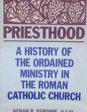 PRIESTHOOD: A HISTORY OF THE ORDAINED MINISTRY IN THE ROMAN CATHOLIC CHURCH