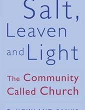 SALT, LEAVEN AND LIGHT: THE COMMUNITY CALLED CHURCH