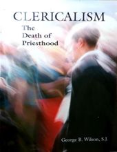 CLERICALISM - THE DEATH OF PRIESTHOOD (Sách thất lạc)