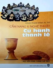 CẨM NANG & NGHỆ THUẬT: CỬ HÀNH THÁNH LỄ