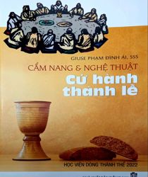 CẨM NANG & NGHỆ THUẬT: CỬ HÀNH THÁNH LỄ