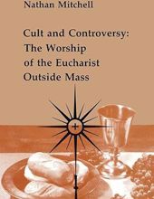 CULT AND CONTROVERSY (STUDIES IN THE REFORMED RITES OF THE CATHOLIC CHURCH)