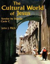 THE CULTURAL WORLD OF JESUS: SUNDAY BY SUNDAY - CYCLE C