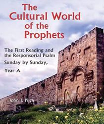 THE CULTURAL WORLD OF THE PROPHETS - YEAR A