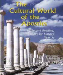 THE CULTURAL WORLD OF THE APOSTLES - YEAR A