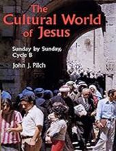 THE CULTURAL WORLD OF JESUS: SUNDAY BY SUNDAY - CYCLE B