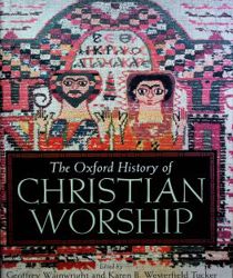 THE OXFORD HISTORY OF CHRISTIAN WORSHIP