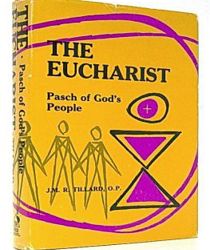 THE EUCHARIST: PASCH OF GOD'S PEOPLE