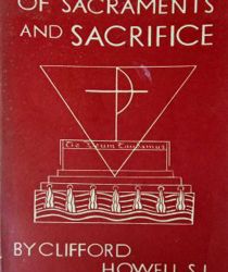 OF SACRAMENTS AND SACRIFICE