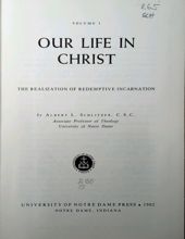 VOLUME I: OUR LIFE IN CHRIST