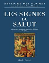 HISTOIRE DES DOGMES - TOME III: LES SIGNES DU SALUT