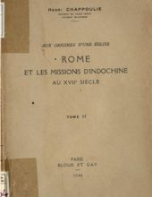 ROME ET LES MISSIONS D'INDOCHINE AU XVII SIECLE, TOM II