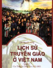 LỊCH SỬ TRUYỀN GIÁO Ở VIỆT NAM. QUYỂN I