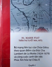 SỨ MẠNG LIÊN TỤC CỦA CHÚA GIÊSU THEO QUAN ĐIỂM CỦA ĐỨC CHA LAMBERT DE LA MOTTE (1624-1679) VÀ CÔNG CUỘC CANH TÂN VIỆC PHÚC ÂM HÓA TẠI CHÂU Á