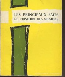 LES PRINCIPAUX FAITS DE L'histoire DES MISSIONS