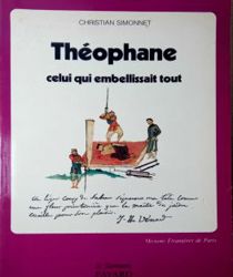 THÉOPHANE CELUI QUI EMBELLISSAIT TOUT