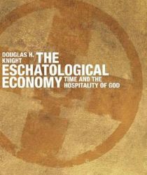 THE ESCHATOLOGICAL ECONOMY