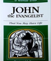 A RETREAT WITH JOHN THE EVANGELIST