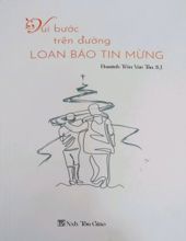 VUI BƯỚC TRÊN ĐƯỜNG LOAN BÁO TIN MỪNG