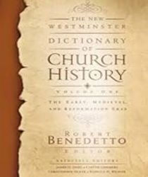 THE NEW WESTMINSTER DICTIONARY OF CHURCH HISTORY