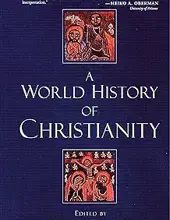 A WORLD HISTORY OF CHRISTIANITY 