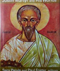 JUSTIN MARTYR AND HIS WORLDS 