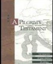 A PILGRIM'S TESTAMENT: THE MEMOIRS OF SAINT IGNATIUS OF LOYOLA