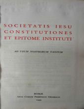 SOCIETATIS IESU CONSTITUTIONES ET EPITOME INSTITUTI