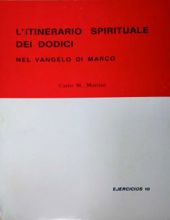 L'ITINERARIO SPIRITUALE DEI DODICI NEL VANGELO DI MARCO