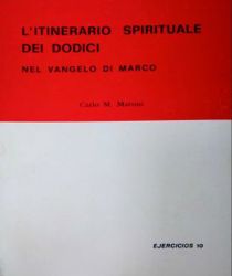 L'ITINERARIO SPIRITUALE DEI DODICI NEL VANGELO DI MARCO