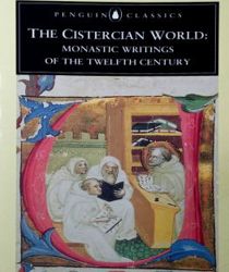 THE CISTERCIAN WORLD: MONASTIC WRITINGS OF THE TWELFTH CENTURY