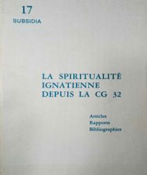 LA SPIRITUALITÉ IGNATIENNE DEPUIS LA CG 32