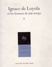 IGNACE DE LOYOLA ET LES FEMMES DE SON TEMPS II