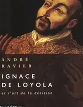 IGNACE DE LOYOLA ET L'ART DE LA DÉCISION