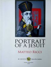 PORTRAIT OF A JESUIT: MATTEO RICCI