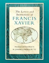 THE LETTERS AND INSTRUCTIONS OF FRANCIS XAVIER