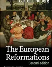 THE EUROPEAN REFORMATIONS