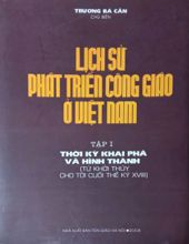 LỊCH SỬ PHÁT TRIỂN CÔNG GIÁO Ở VIỆT NAM