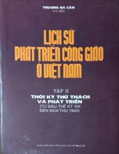 LỊCH SỬ PHÁT TRIỂN CÔNG GIÁO Ở VIỆT NAM