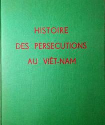 HISTOIRE DES PERSÉCUTIONS AU VIETNAM