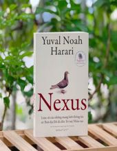 NEXUS: LƯỢC SỬ CỦA NHỮNG MẠNG LƯỚI THÔNG TIN TỪ THỜI ĐỒ ĐÁ ĐẾN TRÍ TUỆ NHÂN TẠO