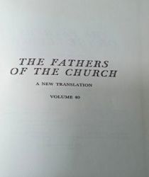 THE FATHERS OF THE CHURCH A NEW TRANSLATION VOLUME 40