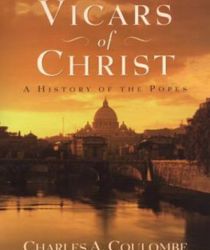 VICARS OF CHRIST A HISTORY OF THE POPES