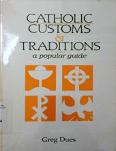 CATHOLIC CUSTOMS AND TRAIDITION