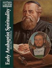  EARLY ANABAPTIST SPIRITUALITY: SELETED WRITINGS (CLASSICS OF WESTERN SPIRITUALITY)