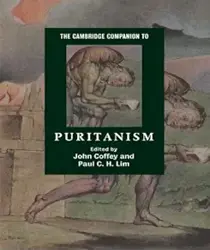 THE CAMBRIDGE COMPANION TO PURITANISM