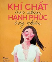 KHÍ CHẤT BAO NHIÊU HẠNH PHÚC BẤY NHIÊU