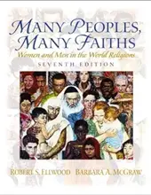 MANY PEOPLES, MANY FAITHS: WOMEN AND MEN IN THE WORLD RELIGIONS