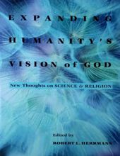 EXPANDING HUMANITYS VISION OF GOD