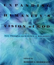 EXPANDING HUMANITYS VISION OF GOD